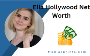 Ella Hollywood Net Worth: Exploring a Star's Fortune - Mediasprints.com