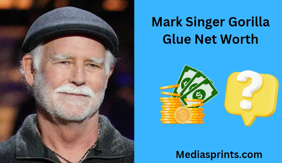 Mark Singer Gorilla Glue Net Worth: Sticky Riches Explored