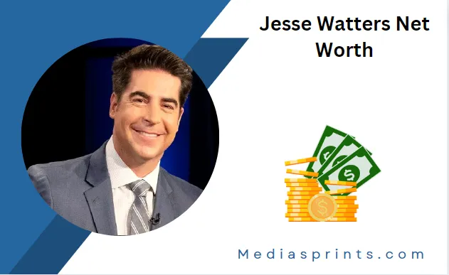 Jesse Watters Net Worth