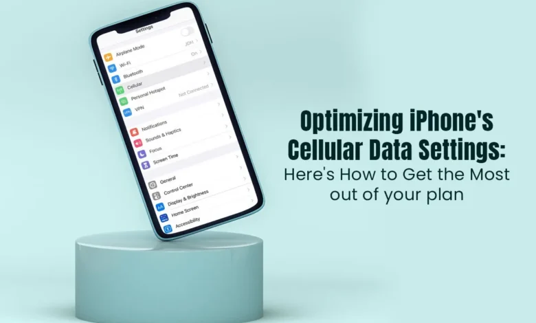 Optimizing iPhone's Cellular Data Settings Here's How to Get The Most Out of your Plan